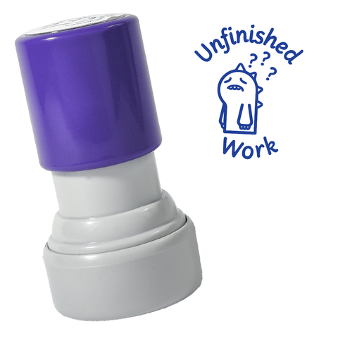 Unfinished Work Stamp