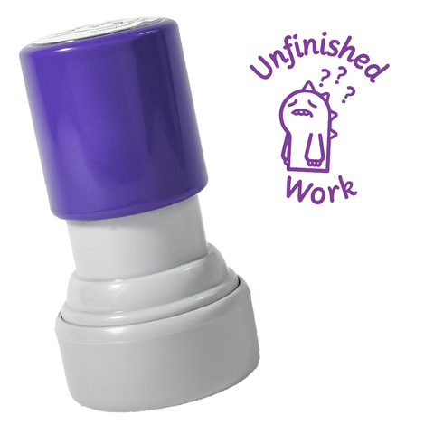 Unfinished Work Stamp