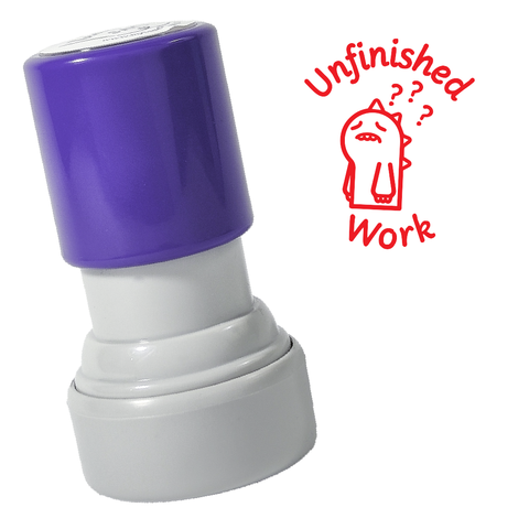 Unfinished Work Stamp